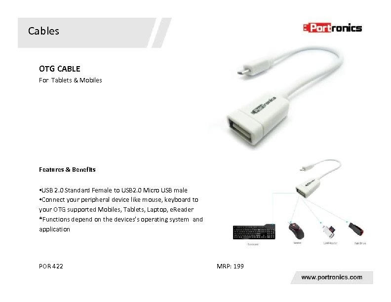 Cables OTG CABLE For Tablets & Mobiles Features & Benefits • USB 2. 0