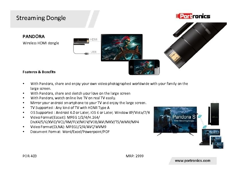 Streaming Dongle PANDORA Wireless HDMI dongle Features & Benefits • • • With Pandora,