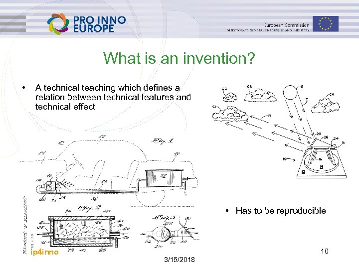 What is an invention? • A technical teaching which defines a relation between technical