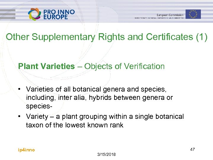 Other Supplementary Rights and Certificates (1) Plant Varieties – Objects of Verification • Varieties