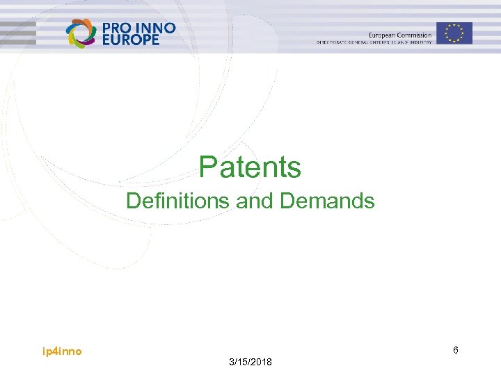 Patents Definitions and Demands ip 4 inno 6 3/15/2018 