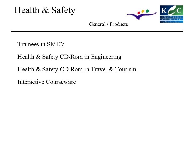 Health & Safety General / Products Trainees in SME’s Health & Safety CD-Rom in