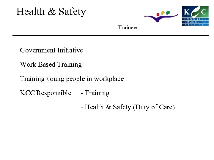 Health & Safety Trainees Government Initiative Work Based Training young people in workplace KCC