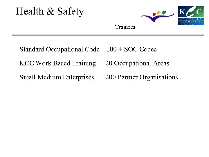 Health & Safety Trainees Standard Occupational Code - 100 + SOC Codes KCC Work