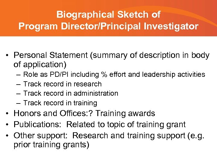 Biographical Sketch of Program Director/Principal Investigator • Personal Statement (summary of description in body