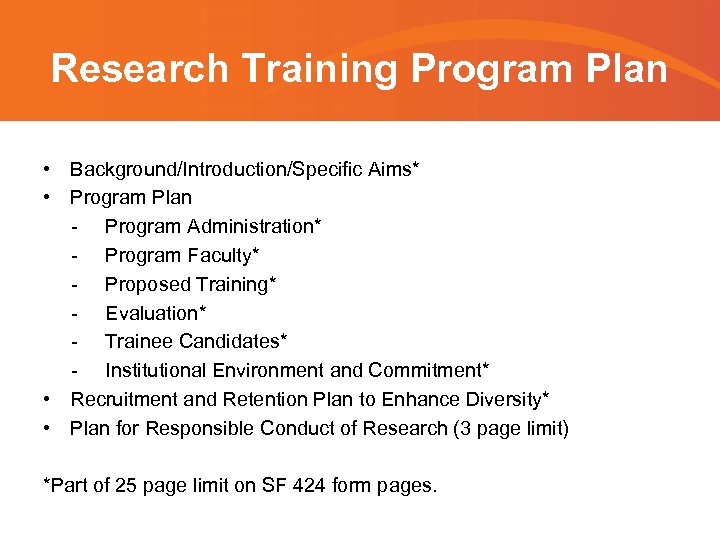 Research Training Program Plan • Background/Introduction/Specific Aims* • Program Plan - Program Administration* -