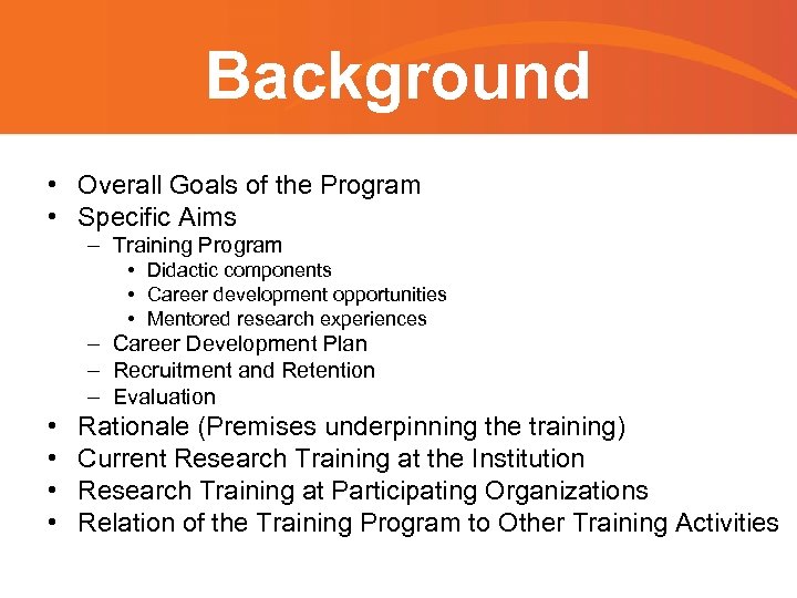 Background • Overall Goals of the Program • Specific Aims – Training Program •
