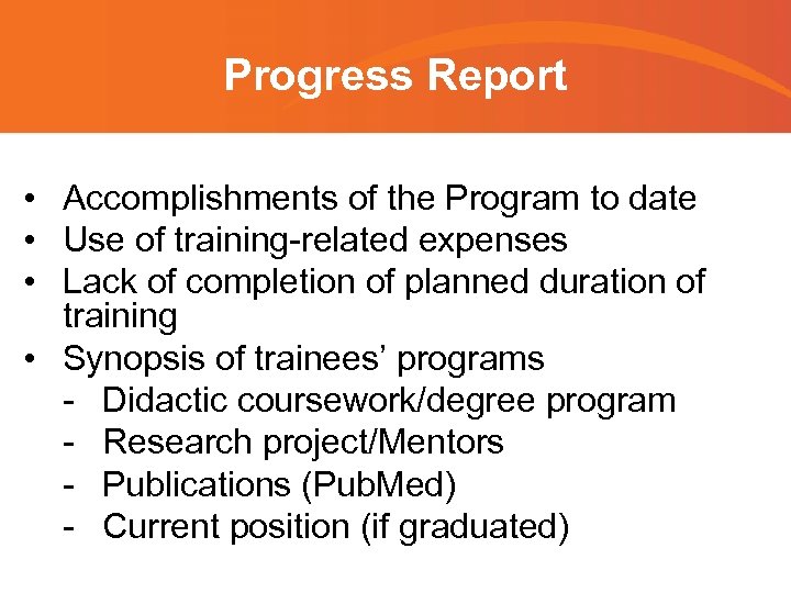 Progress Report • Accomplishments of the Program to date • Use of training-related expenses