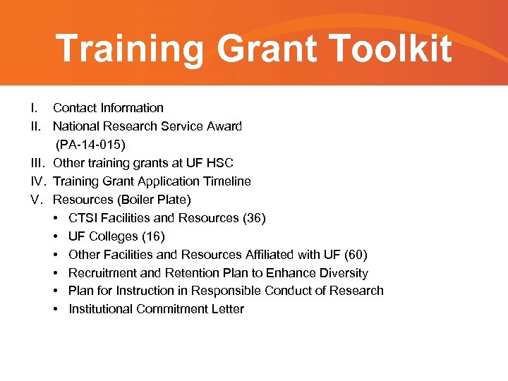 Training Grant Toolkit I. Contact Information II. National Research Service Award (PA-14 -015) III.