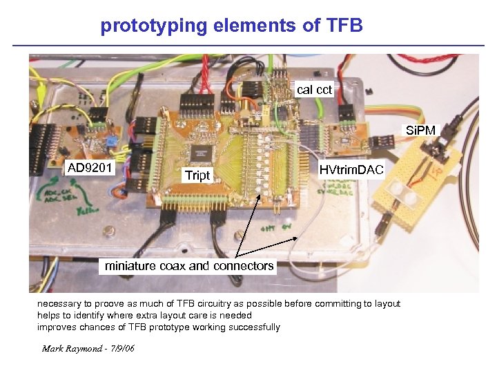 prototyping elements of TFB cal cct Si. PM AD 9201 Tript HVtrim. DAC miniature