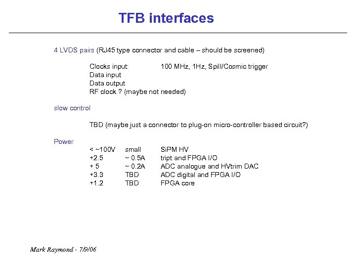 TFB interfaces 4 LVDS pairs (RJ 45 type connector and cable – should be