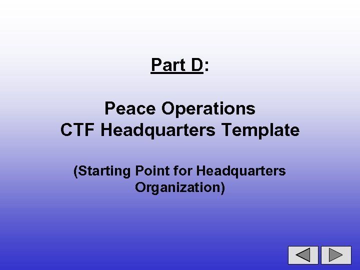 Part D: Peace Operations CTF Headquarters Template (Starting Point for Headquarters Organization) 