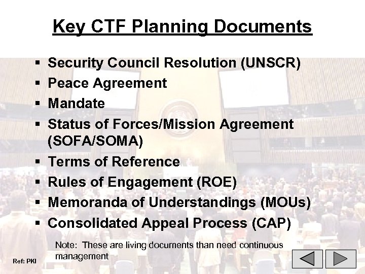 Key CTF Planning Documents § § § § Ref: PKI Security Council Resolution (UNSCR)