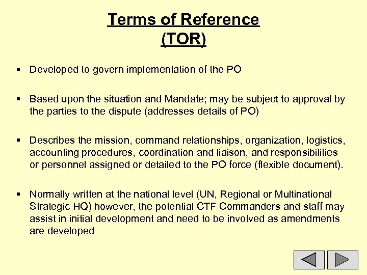 Terms of Reference (TOR) § Developed to govern implementation of the PO § Based