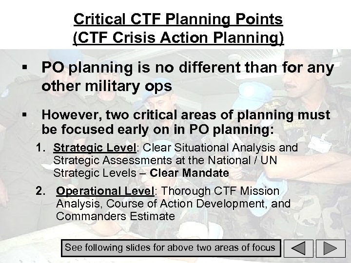 Critical CTF Planning Points (CTF Crisis Action Planning) § PO planning is no different