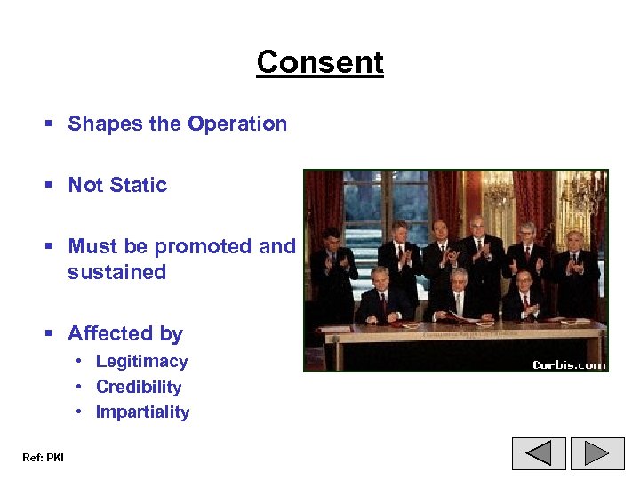 Consent § Shapes the Operation § Not Static § Must be promoted and sustained