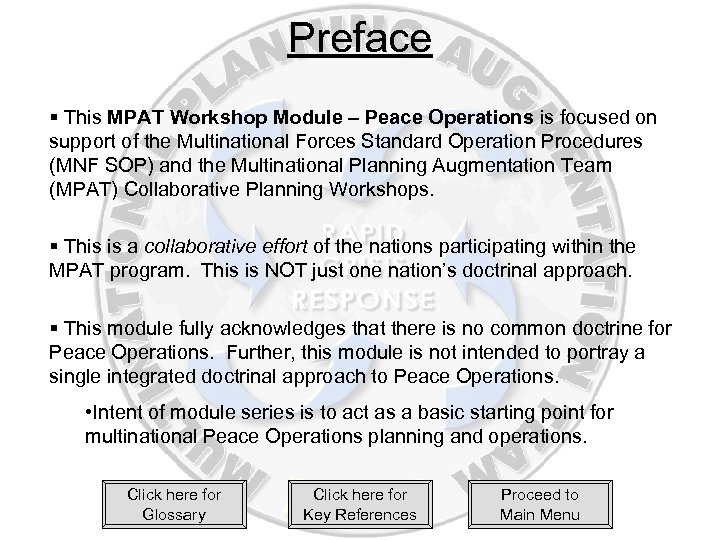 Preface § This MPAT Workshop Module – Peace Operations is focused on support of