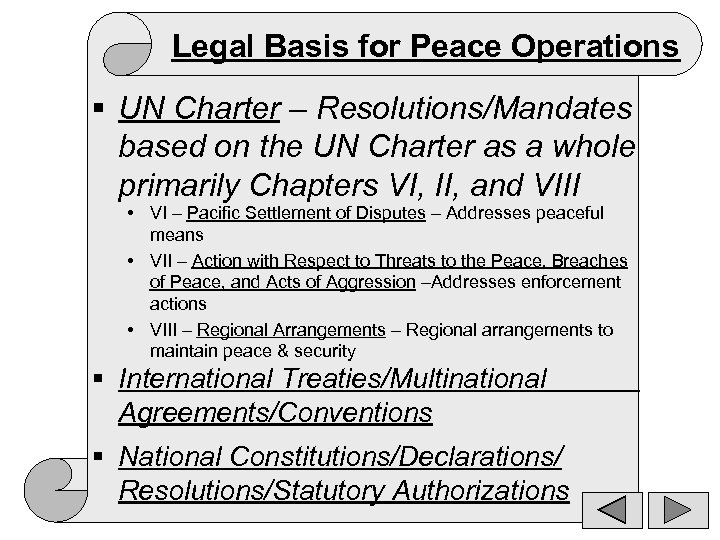 Legal Basis for Peace Operations § UN Charter – Resolutions/Mandates based on the UN