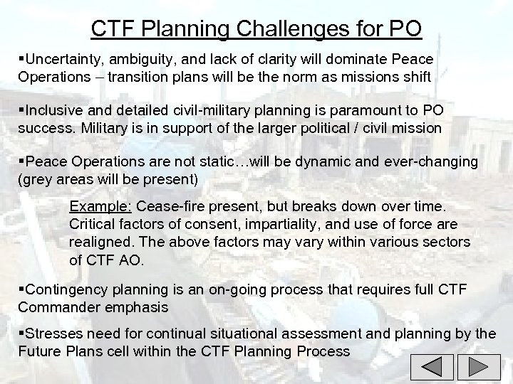 CTF Planning Challenges for PO §Uncertainty, ambiguity, and lack of clarity will dominate Peace