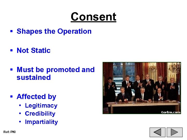 Consent § Shapes the Operation § Not Static § Must be promoted and sustained