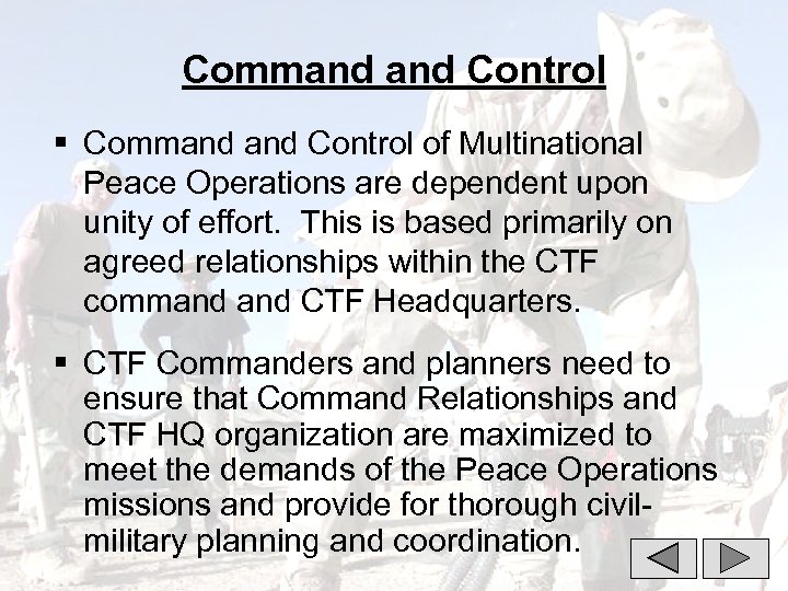 Command Control § Command Control of Multinational Peace Operations are dependent upon unity of