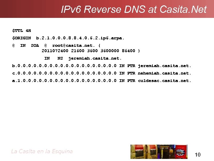 IPv 6 Reverse DNS at Casita. Net $TTL 4 H $ORIGIN @ IN b.