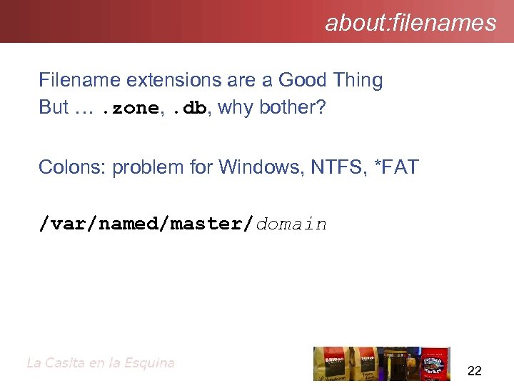 about: filenames Filename extensions are a Good Thing But …. zone, . db, why