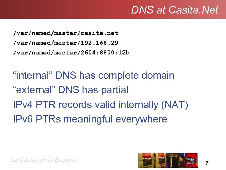 DNS at Casita. Net /var/named/master/casita. net /var/named/master/192. 168. 29 /var/named/master/2604: 8800: 12 b “internal”