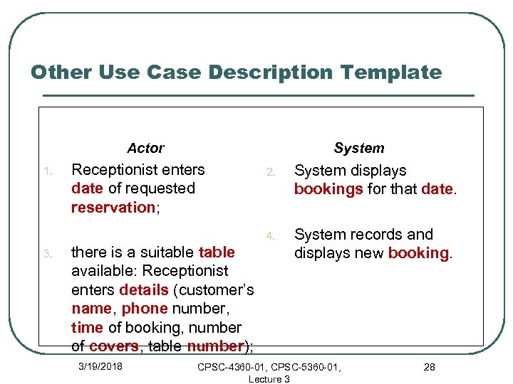 Other Use Case Description Template Actor System Receptionist enters date of requested reservation; 3.