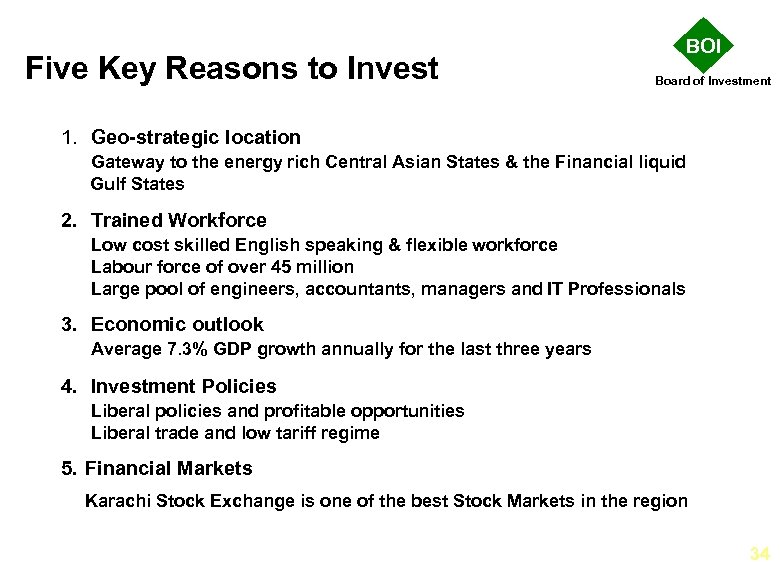 Five Key Reasons to Invest BOI Board of Investment 1. Geo-strategic location Gateway to