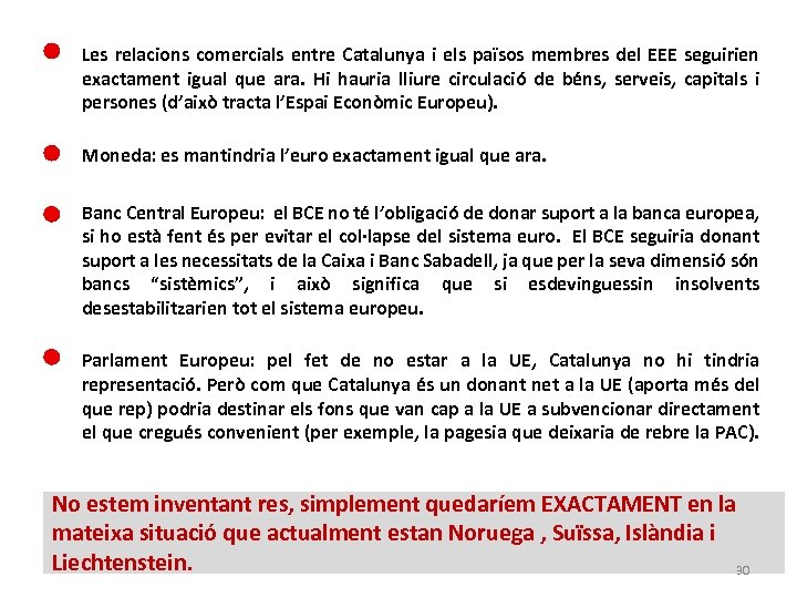  • Les relacions comercials entre Catalunya i els països membres del EEE seguirien