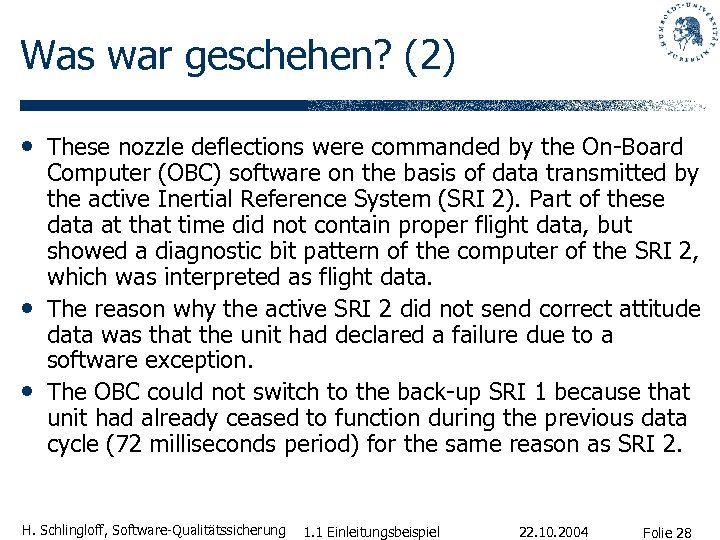 Was war geschehen? (2) • These nozzle deflections were commanded by the On-Board •