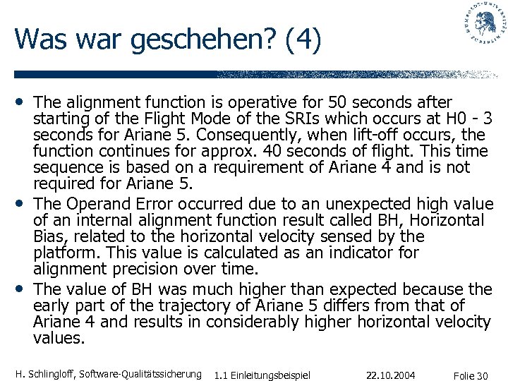 Was war geschehen? (4) • The alignment function is operative for 50 seconds after