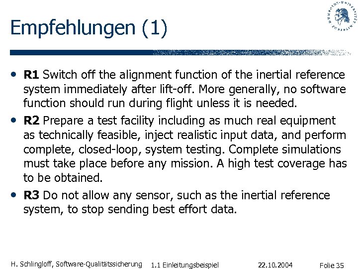 Empfehlungen (1) • R 1 Switch off the alignment function of the inertial reference