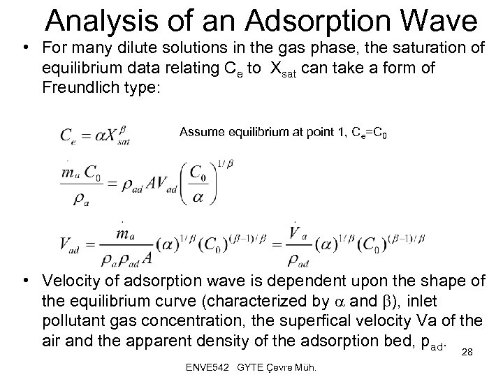 Analysis of an Adsorption Wave • For many dilute solutions in the gas phase,