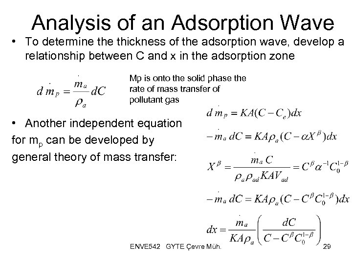 Analysis of an Adsorption Wave • To determine thickness of the adsorption wave, develop