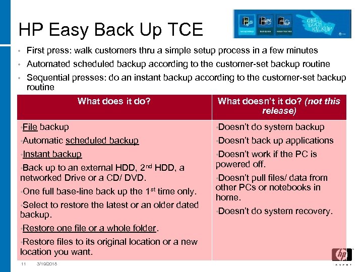HP Easy Back Up TCE First press: walk customers thru a simple setup process