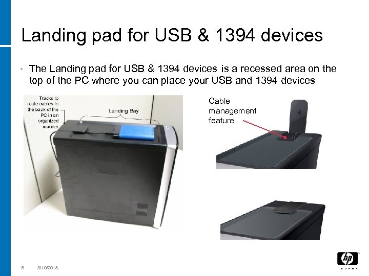 Landing pad for USB & 1394 devices • The Landing pad for USB &