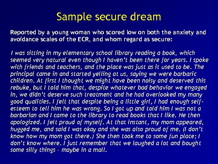 Sample secure dream Reported by a young woman who scored low on both the