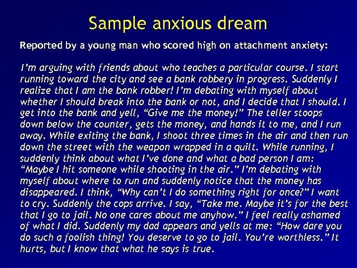 Sample anxious dream Reported by a young man who scored high on attachment anxiety:
