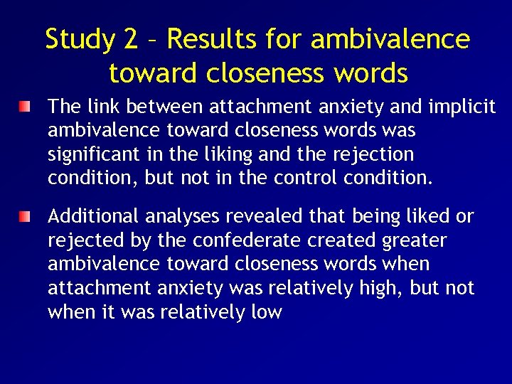 Study 2 – Results for ambivalence toward closeness words The link between attachment anxiety
