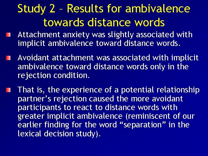 Study 2 – Results for ambivalence towards distance words Attachment anxiety was slightly associated