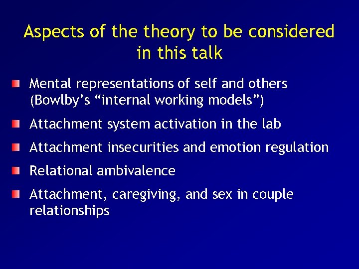 Aspects of theory to be considered in this talk Mental representations of self and
