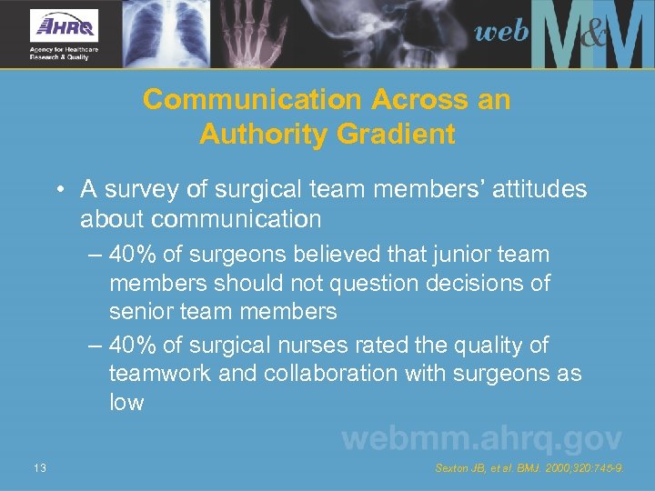 Communication Across an Authority Gradient • A survey of surgical team members’ attitudes about