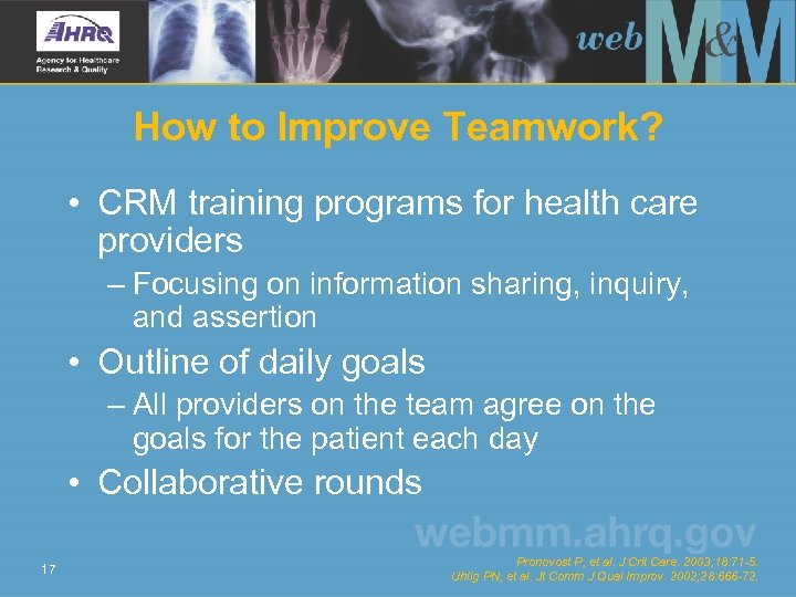 How to Improve Teamwork? • CRM training programs for health care providers – Focusing