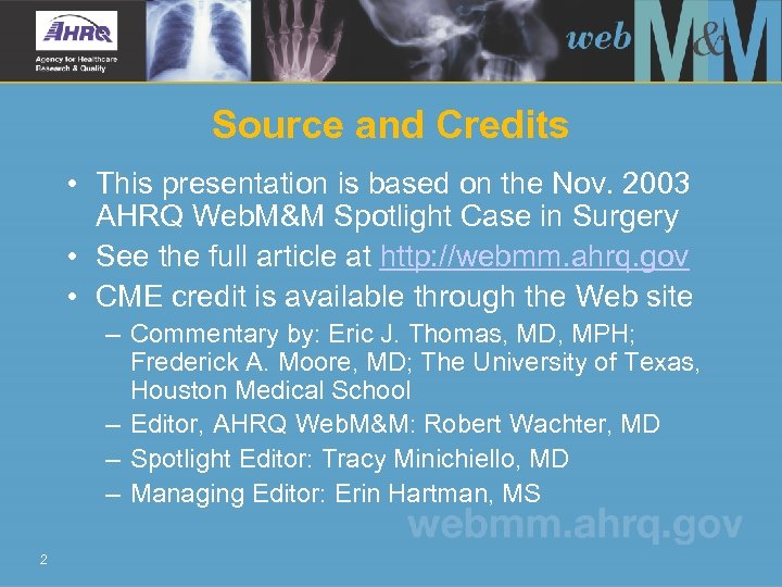 Source and Credits • This presentation is based on the Nov. 2003 AHRQ Web.