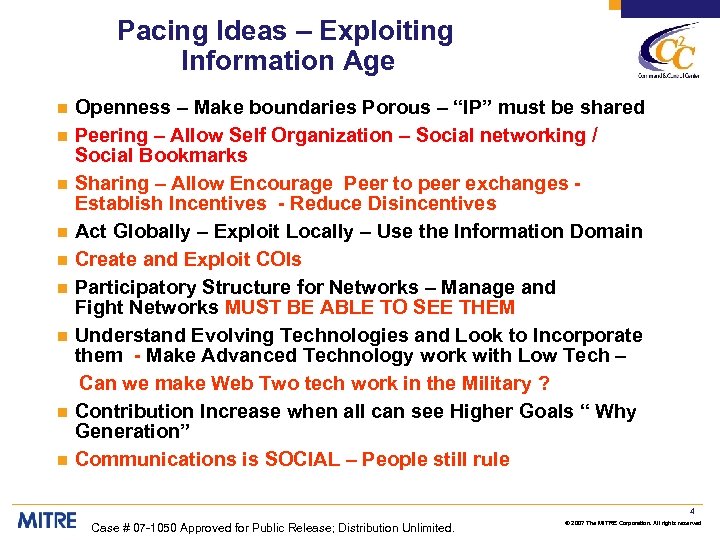 Pacing Ideas – Exploiting Information Age n n n n n Openness – Make