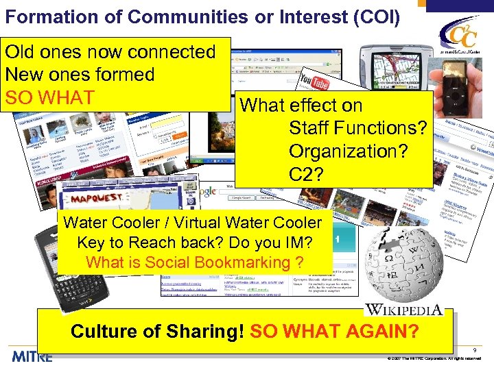 Formation of Communities or Interest (COI) Old ones now connected New ones formed SO