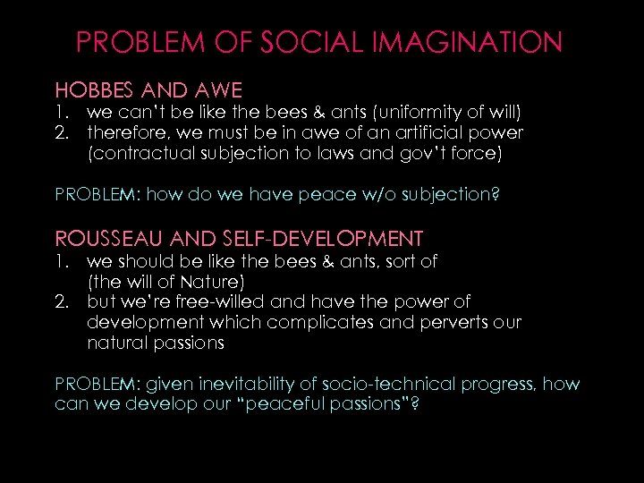 PROBLEM OF SOCIAL IMAGINATION HOBBES AND AWE 1. we can’t be like the bees