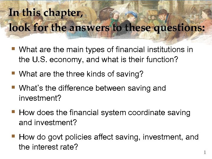 In this chapter, look for the answers to these questions: § What are the